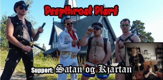 Deepthroat Diaré - Support Satan & Kjartan